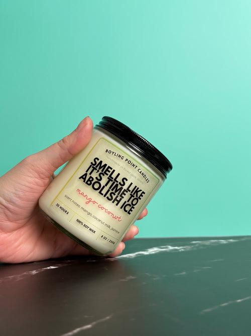 Abolish ICE Mango Coconut - 100% Soy Wax Candle - 8 oz